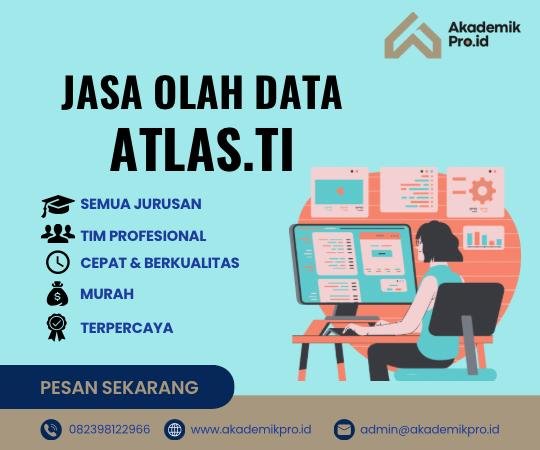 Jasa Atlas.ti untuk Analisis dan Olah Data Kualitatif Jasa Atlas.ti untuk Analisis dan Olah Data Kualitatif