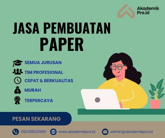 Jasa Pembuatan Paper Terpercaya jasa pembuatan paper ilmiah terbaik