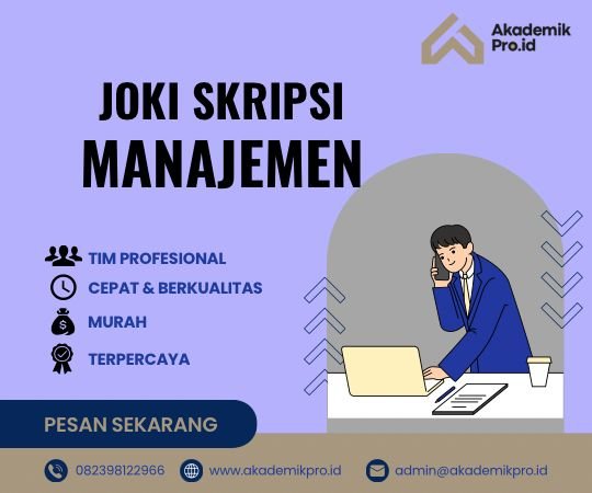 Joki Skripsi Manajemen Murah dan Profesional joki skripsi manajemen murah dan berkualitas