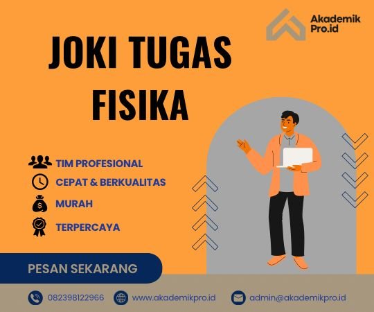 Joki Tugas Fisika Murah joki tugas fisika murah dan profesional
