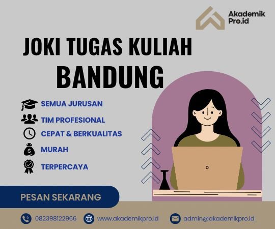 Joki Tugas Kuliah Bandung Murah joki tugas kuliah bandung terpercaya