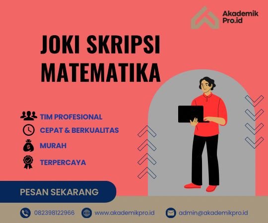 Joki Skripsi Matematika Joki Skripsi Matematika Murah dan Terpercaya