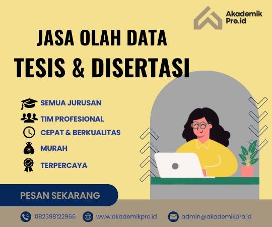 Jasa Olah Data Tesis & Disertasi Terpercaya jasa olah data tesis dan disertasi